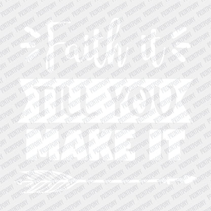 Faith it till You Make it DTF Transfer - PrintPony®