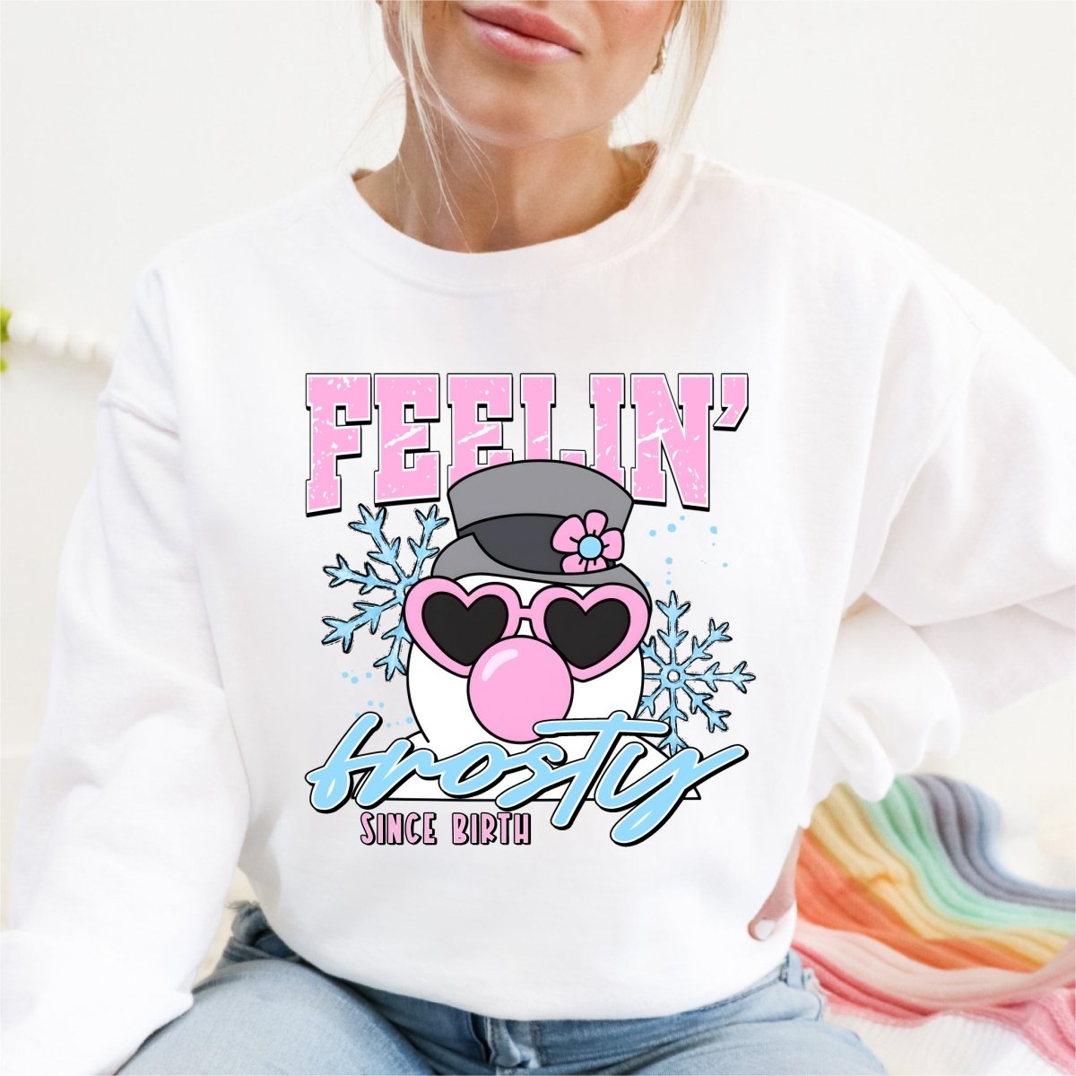 Feelin' Frosty Since Birth DTF transfer - PrintPony