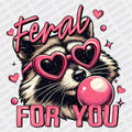 Feral for You DTF Transfer - PrintPony