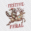 Festive but Feral DTF transfer - Print Pony‚Äö√ë¬¢