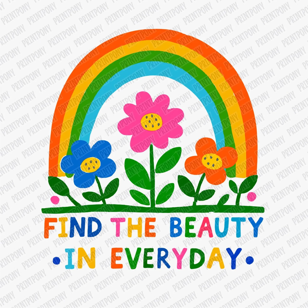 Find Beauty Everyday DTF Transfer - PrintPony