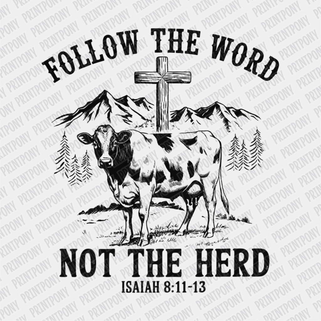 Follow the Word, Not the Herd DTF Transfer - PrintPony