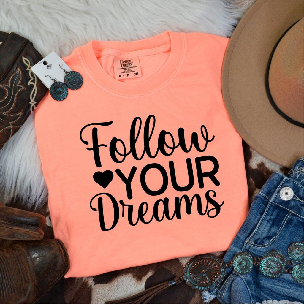 Follow Your Dreams DTF transfer - PrintPony