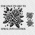 For Once, I'd like to Spiral into control (with sleeve design) DTF Transfer - PrintPony