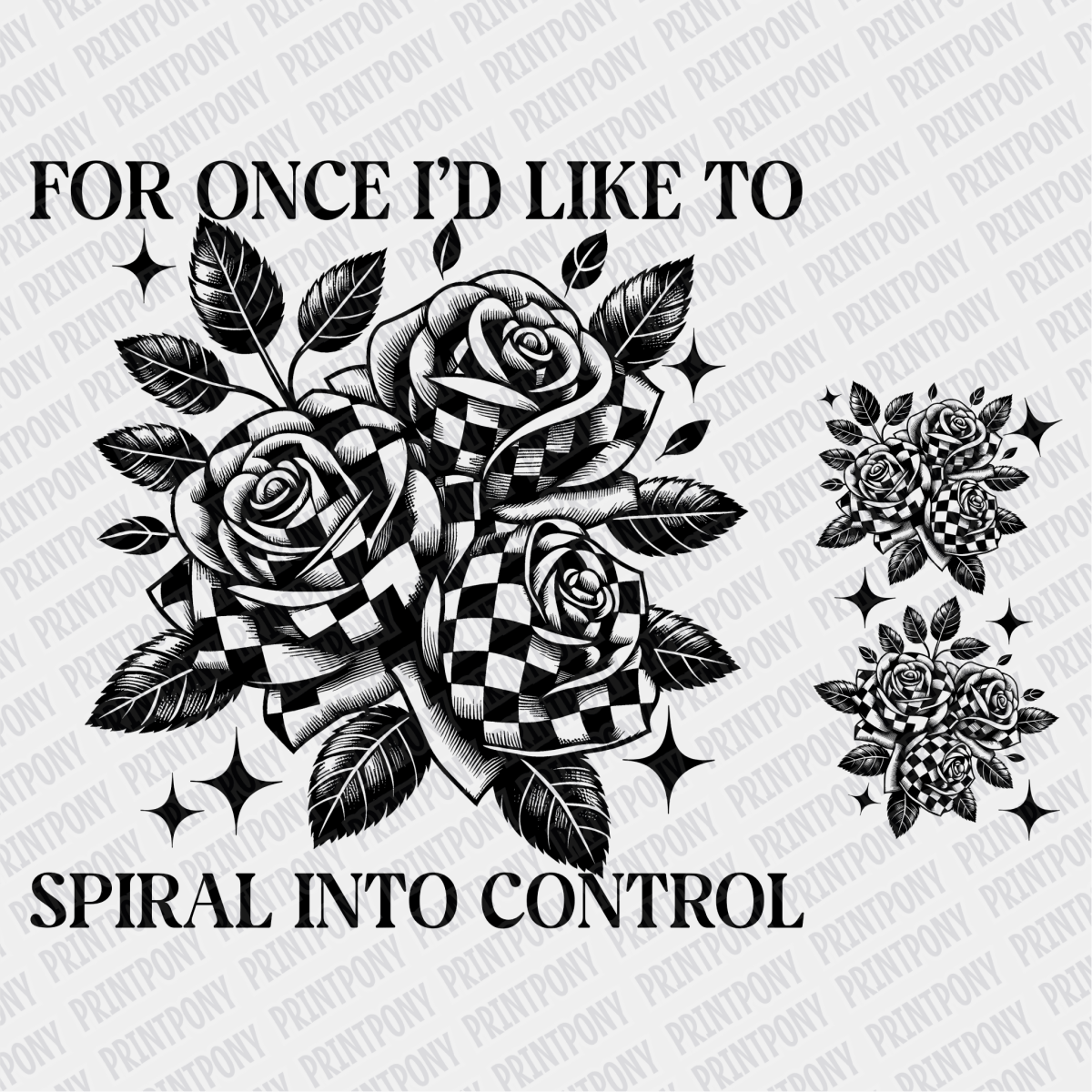 For Once, I'd like to Spiral into control (with sleeve design) DTF Transfer - PrintPony