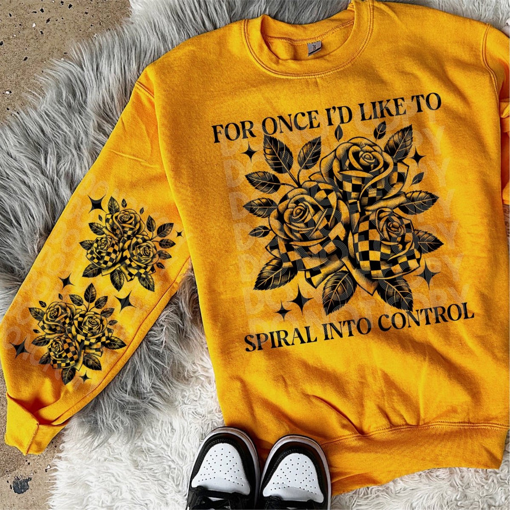 For Once, I'd like to Spiral into control (with sleeve design) DTF Transfer - PrintPony