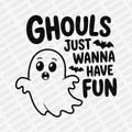 Ghouls Just Wanna Have Fun DTF transfer - PrintPony