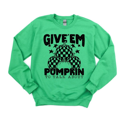 Give'em Pumpkin to Talk About - DTF Transfer - PrintPony™