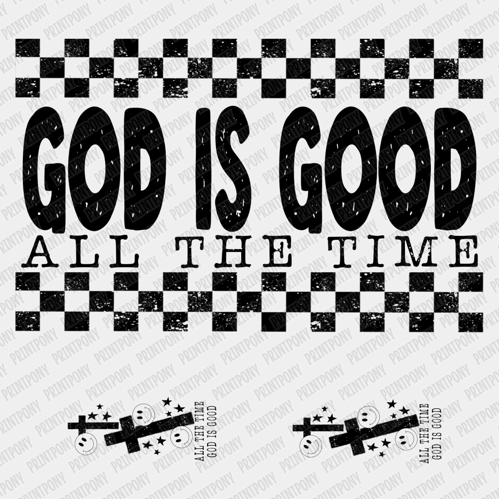God is Good, All the Time (with sleeves) - DTF Transfer - PrintPony®