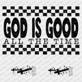God is Good, All the Time (with sleeves) - DTF Transfer - PrintPony®