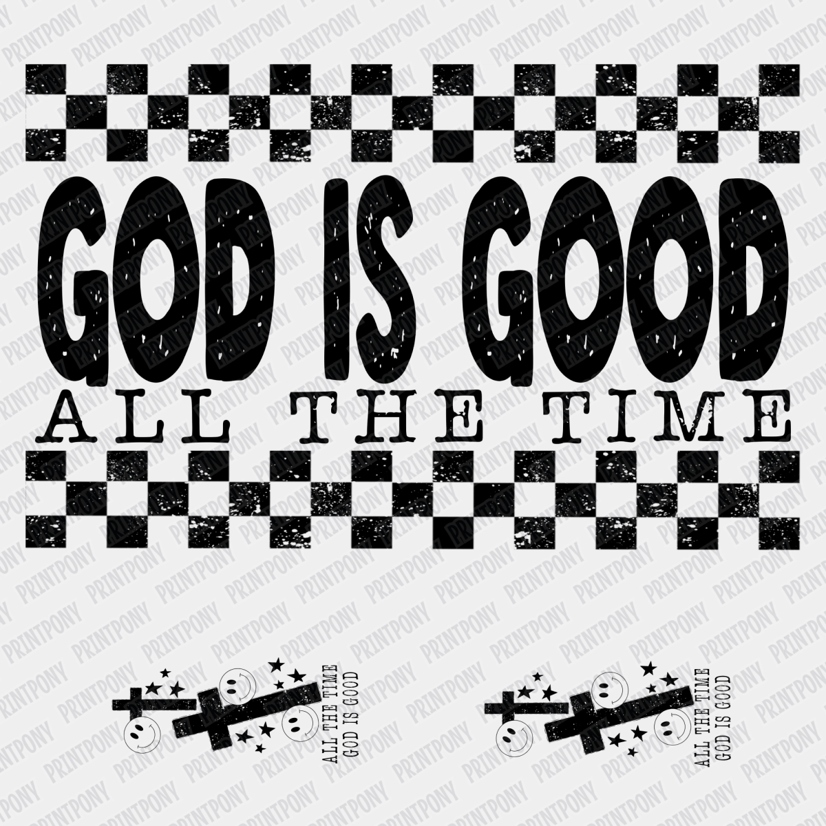 God is Good, All the Time (with sleeves) - DTF Transfer - PrintPony®