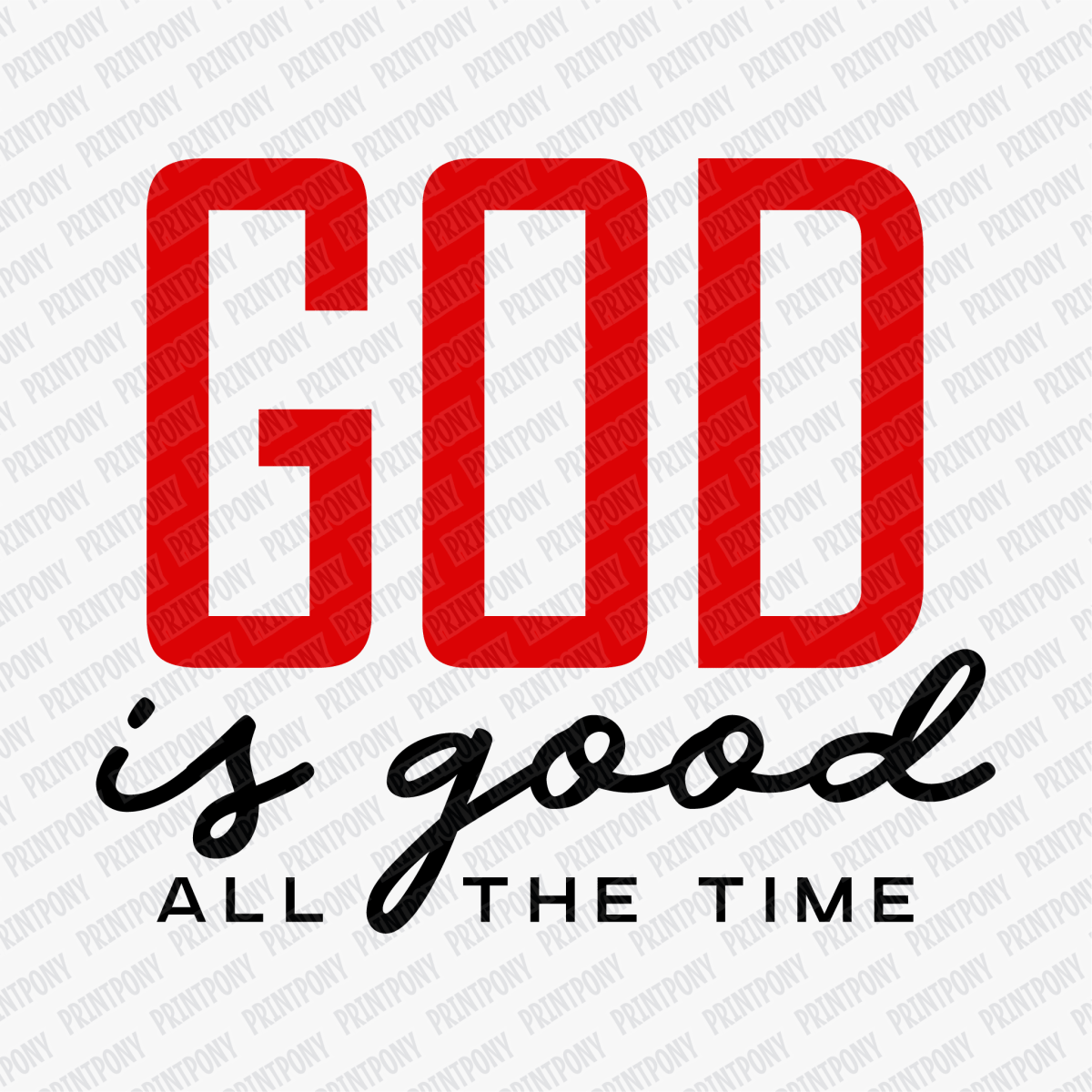 God is Good DTF Transfer - PrintPony®