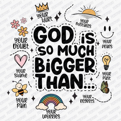 God is Much Bigger Than DTF Transfer - PrintPony®