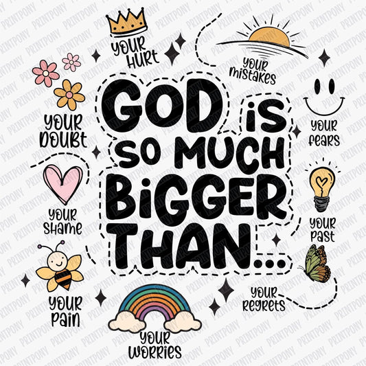 God is Much Bigger Than DTF Transfer - PrintPony®