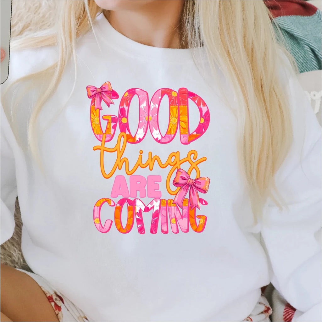 Good Things Are Coming Spring DTF Transfer - PrintPony