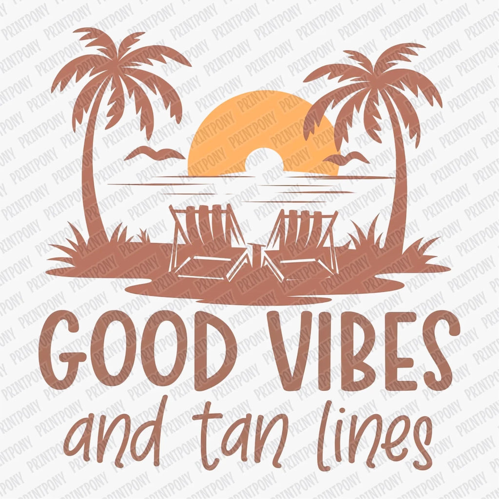 Good Vibes and Tan Lines DTF Transfer - PrintPony