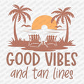 Good Vibes and Tan Lines DTF Transfer - PrintPony