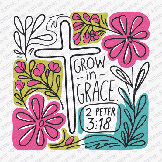 Grow In Grace - DTF Transfer - PrintPony®