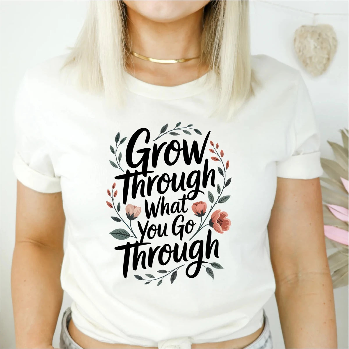 Grow Through What You Go Through DTF Transfer - PrintPony