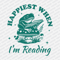 Happiest When I'm Reading - DTF Transfer - PrintPony®