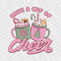 Have a Cup of Cheer DTF transfer - Print Pony‚Äö√ë¬¢