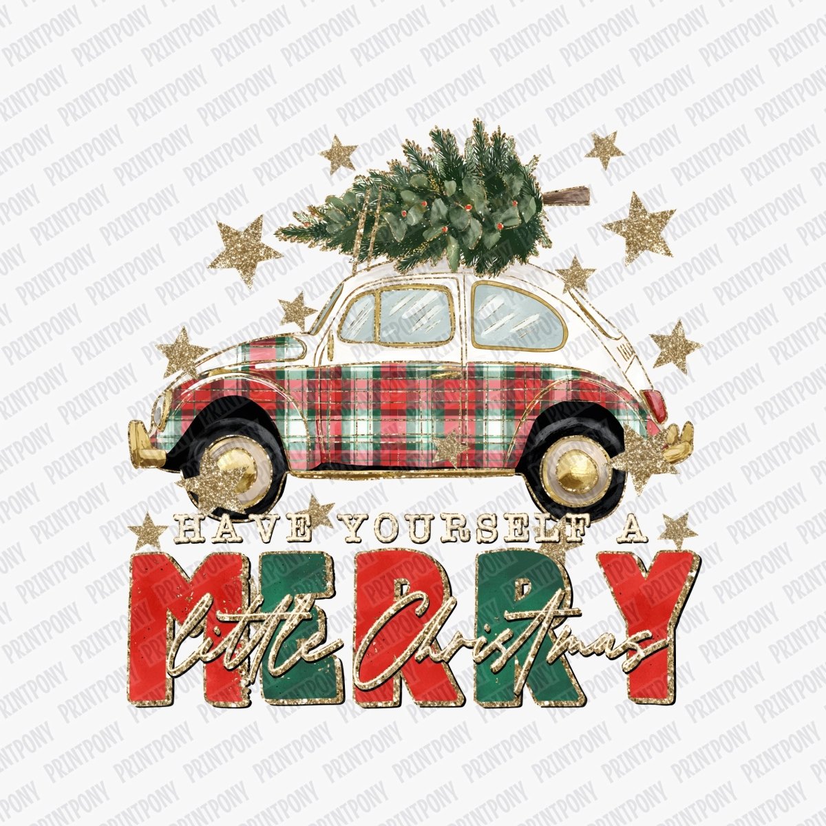 Have Yourself a Merry Little Christmas DTF transfer - PrintPony