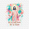 He Is not Here, He Is Risen DTF Transfer - PrintPony