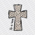 He is Risen Leopard Cross DTF transfer - PrintPony