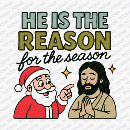 He is the Reason for the Season DTF transfer - PrintPony