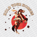 Hold Your Horses Western DTF Transfer - PrintPony