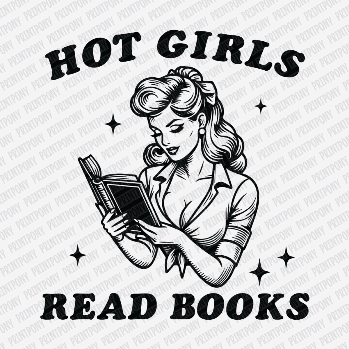 Hot Girls Read Books - DTF Transfer - PrintPony¬Æ