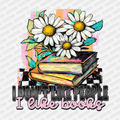 I Don't Like People, I Like Books - DTF Transfer - PrintPony¬Æ
