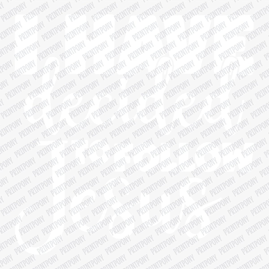 I have Decided to Follow Jesus DTF Transfer - PrintPony