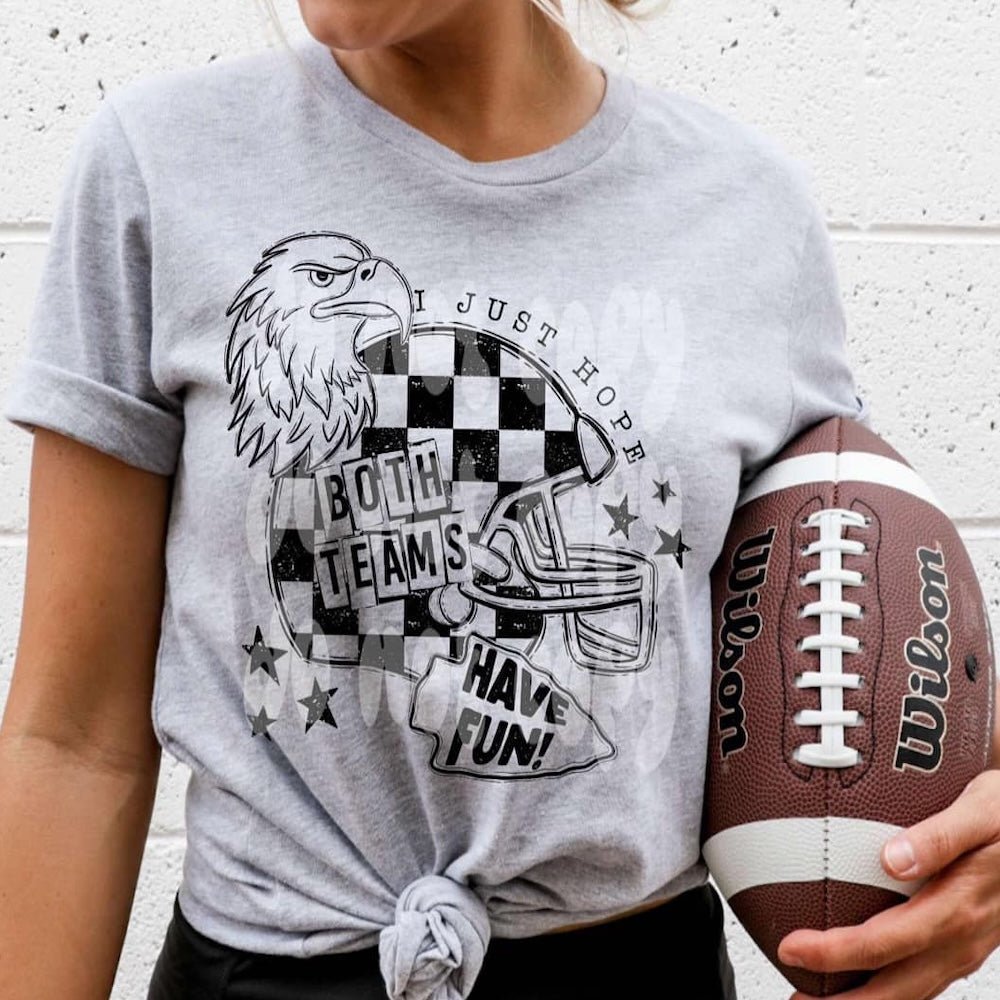 I Just Hope Both Teams to Have Fun DTF Transfer - PrintPony™