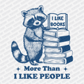 I Like Books More Than I Like People - DTF Transfer - PrintPony¬Æ
