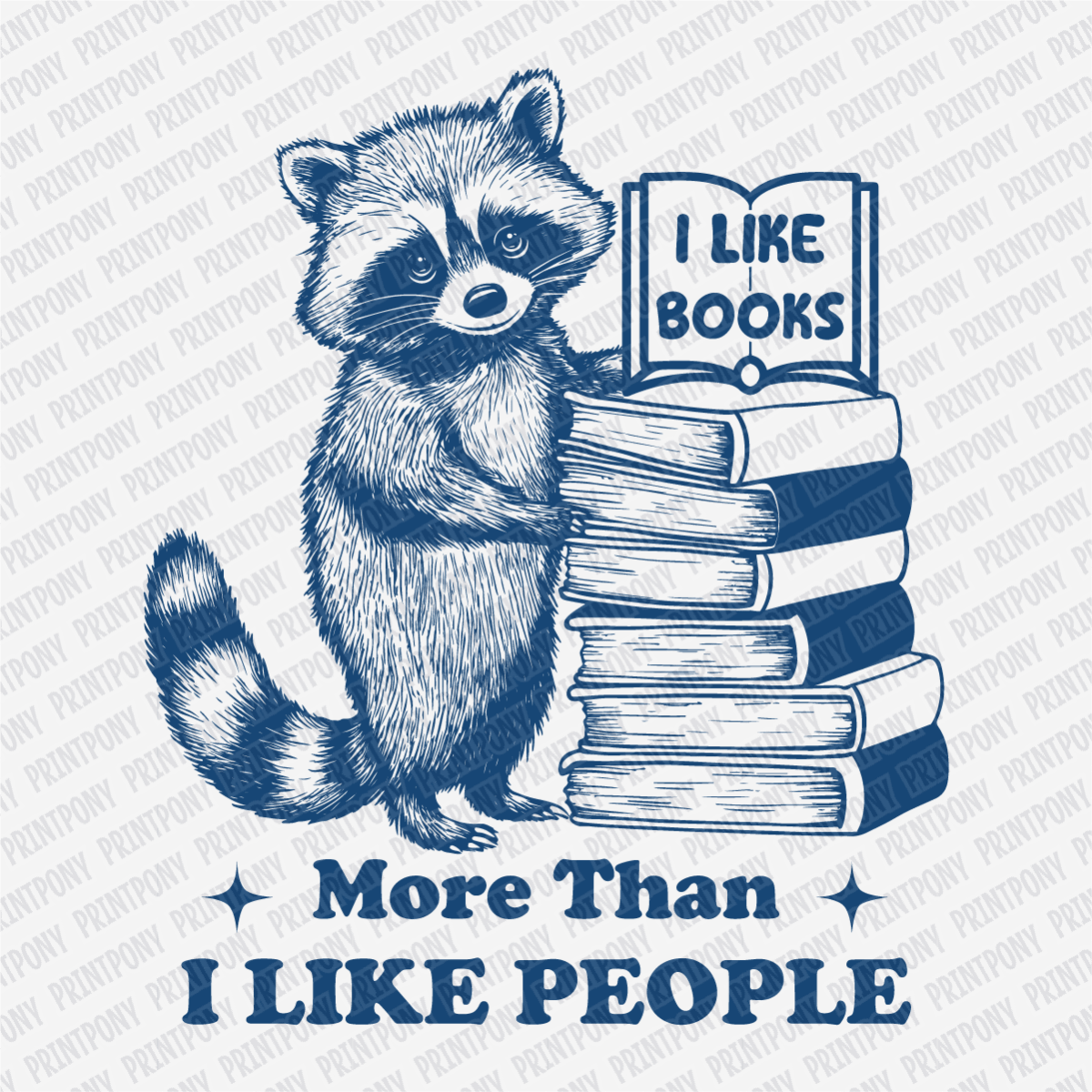 I Like Books More Than I Like People - DTF Transfer - PrintPony¬Æ