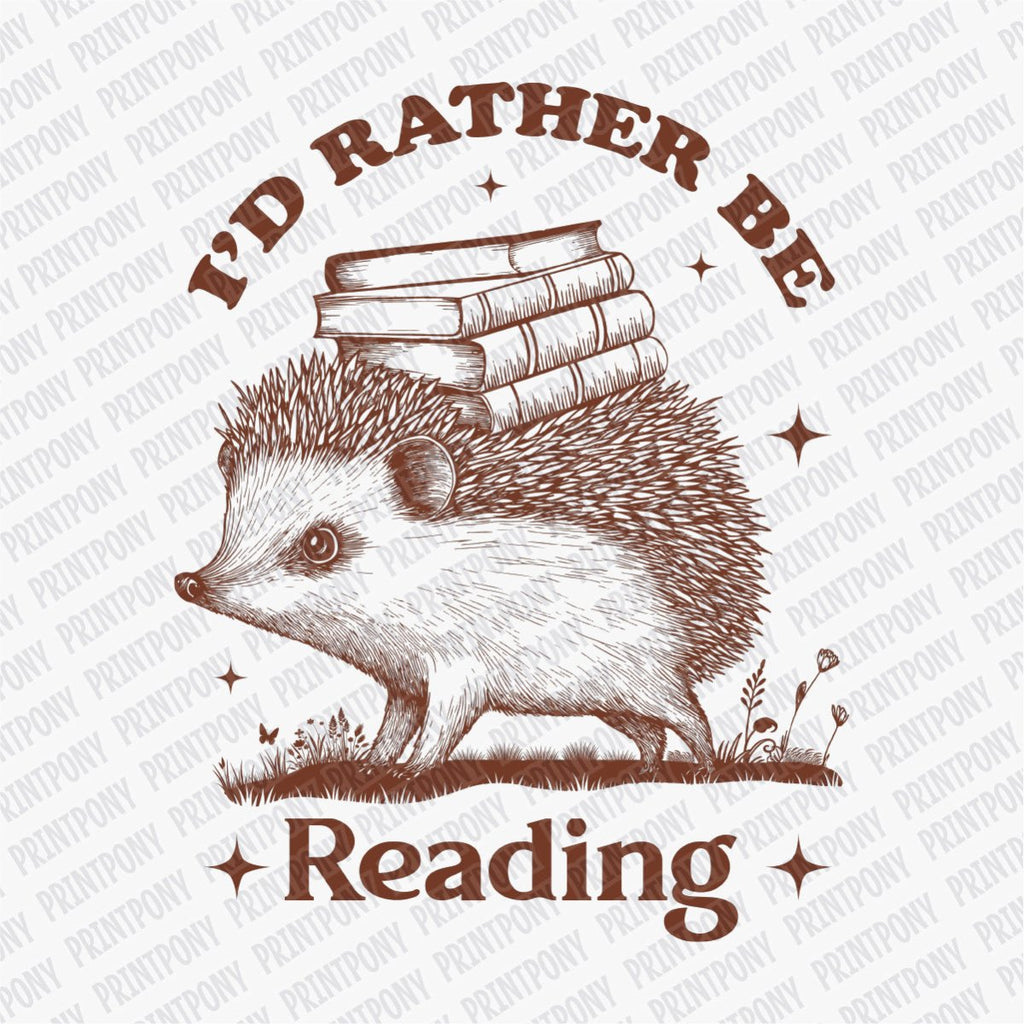 I'd Rather be Reading - DTF Transfer - PrintPony¬Æ