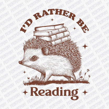 I'd Rather be Reading - DTF Transfer - PrintPony®