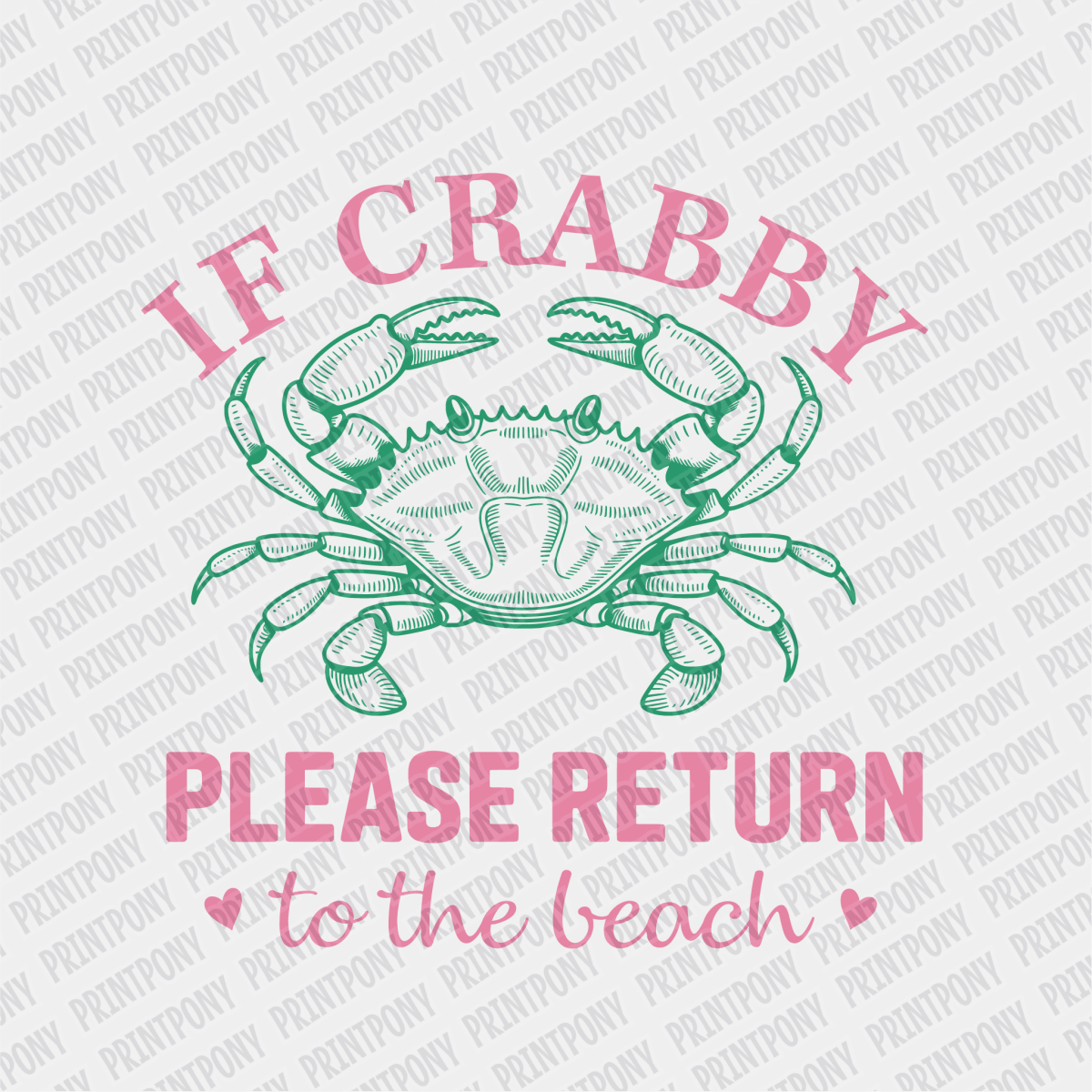 If Crabby, Please Return to the Beach - DTF transfer - PrintPony