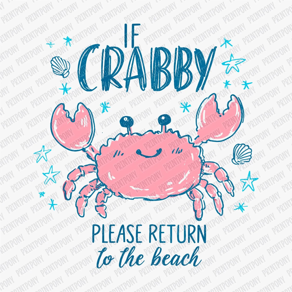 If Crabby, Please Return to the Beach DTF Transfer - PrintPony