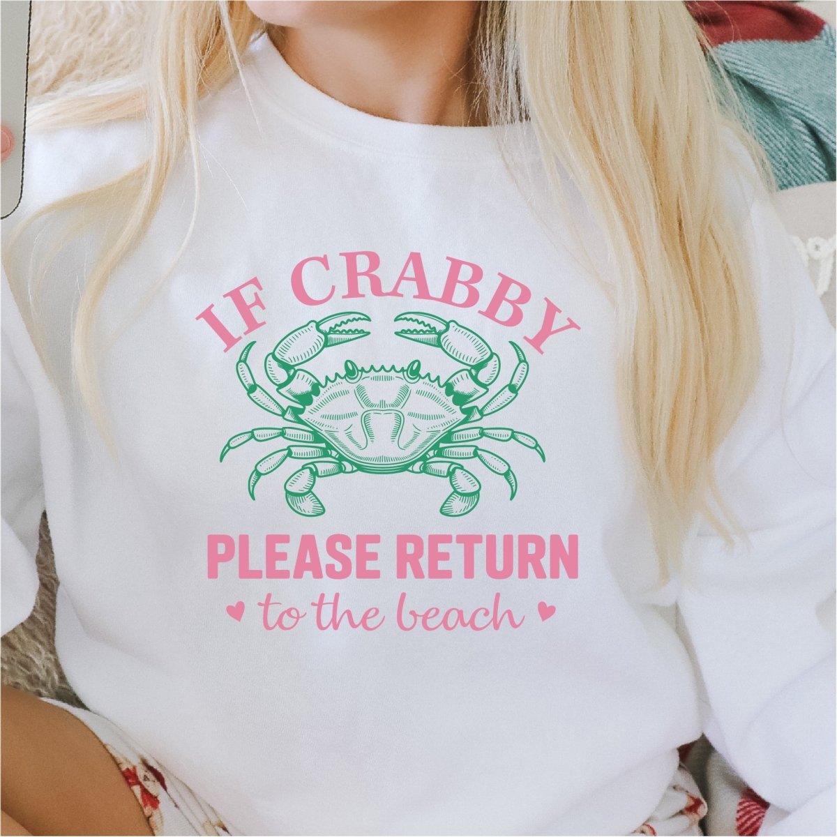 If Crabby, Please Return to the Beach - DTF transfer - PrintPony