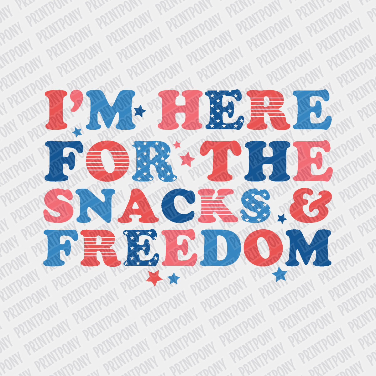 I'm here for the Snacks Patriotic DTF transfer - PrintPony