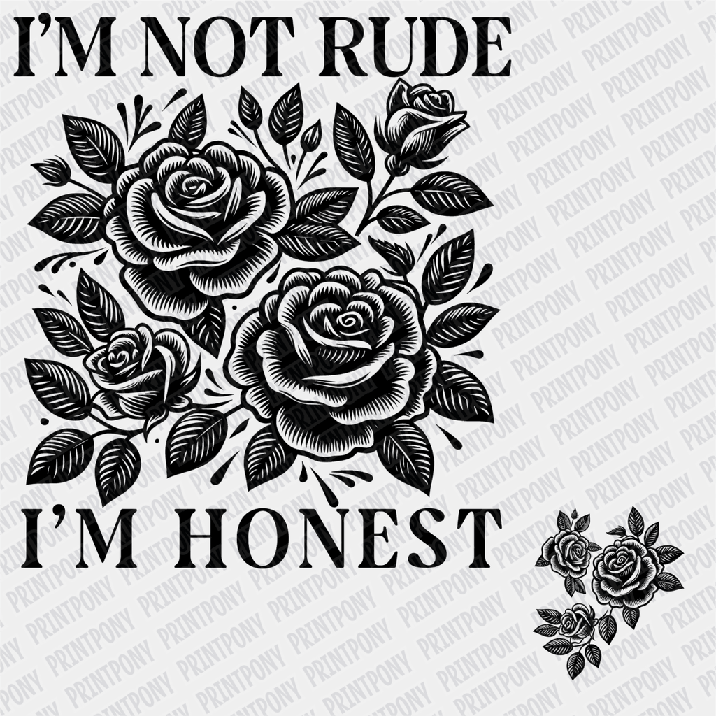 I'm Not Rude, I'm Honest (with sleeve design) DTF Transfer - PrintPony