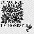 I'm Not Rude, I'm Honest (with sleeve design) DTF Transfer - PrintPony
