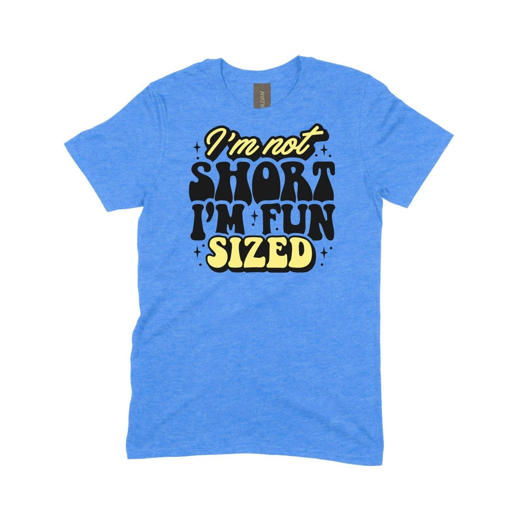 I'm Not Short, I'm Fun Sized - DTF Transfer - PrintPony