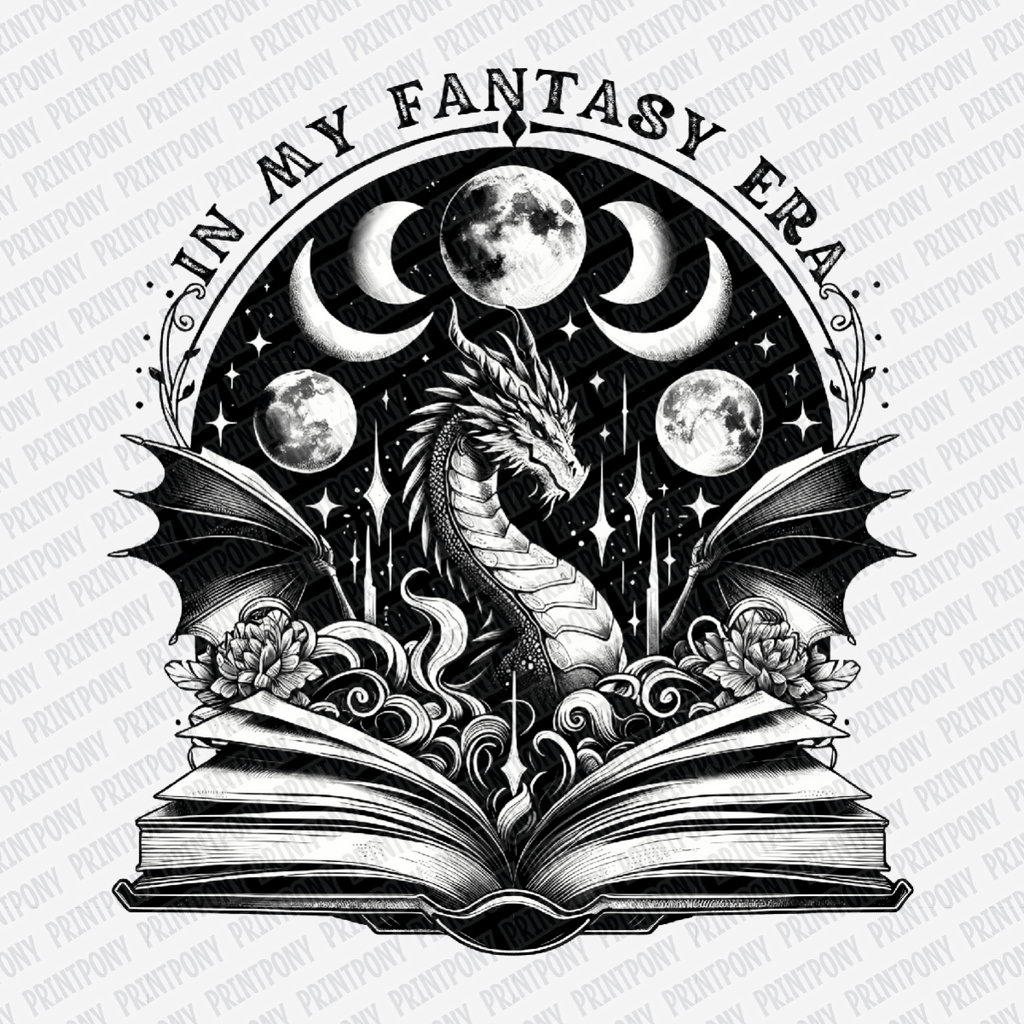 In My Fantasy Era - DTF Transfer - PrintPony¬Æ