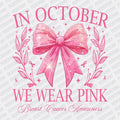 In October, We Wear Pink (Ribbon) DTF transfer - PrintPony