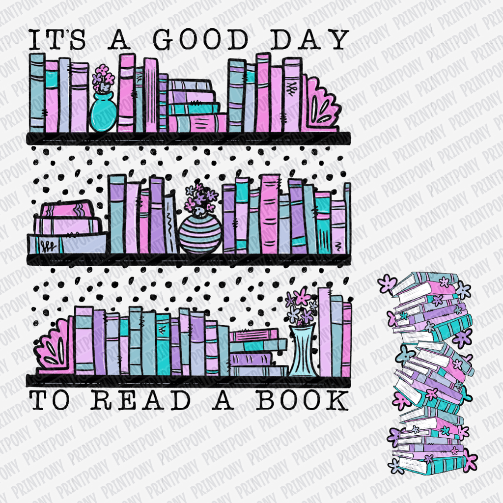 It's a Good Day to Read a Book (with Sleeve) - DTF Transfer - PrintPony¬Æ