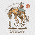 It's Cool to be a Cowboy DTF Transfer - PrintPony