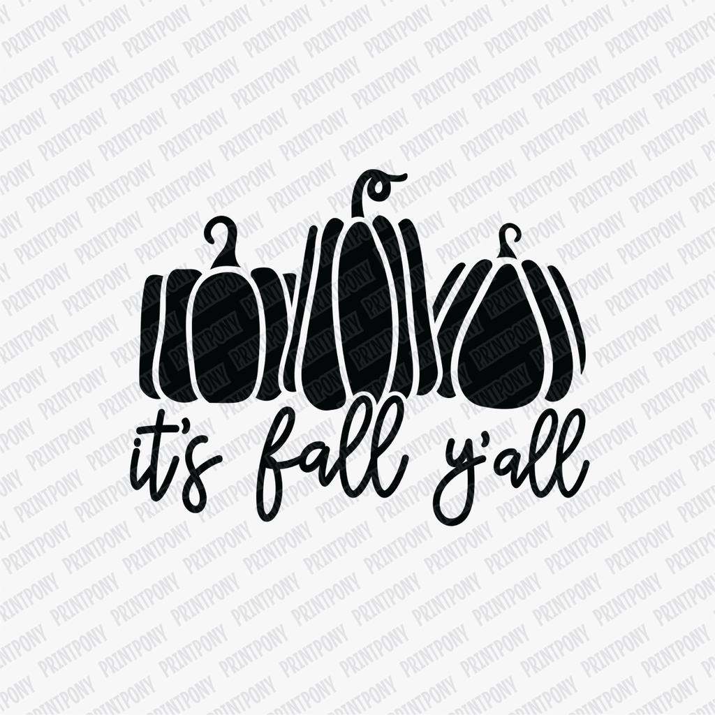 It's Fall Y'all (Black) - DTF Transfer - PrintPony™